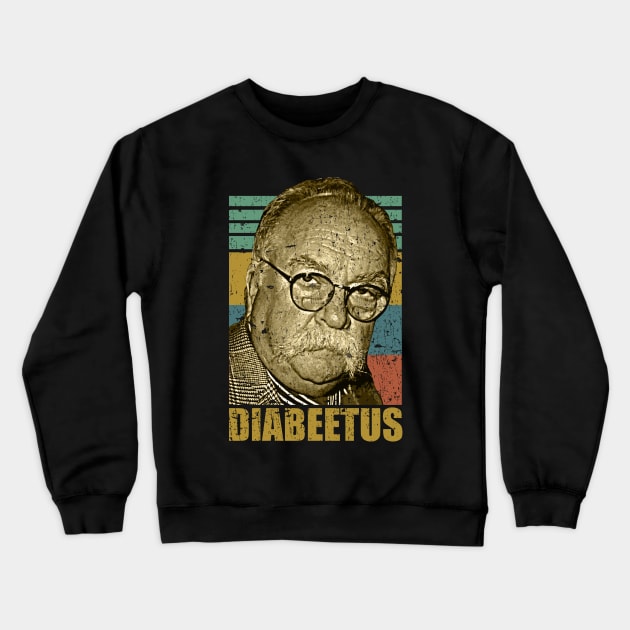 Vintage Diabeetus - Wilford Brimley Crewneck Sweatshirt by danterjad